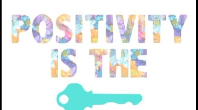 positivity is the key