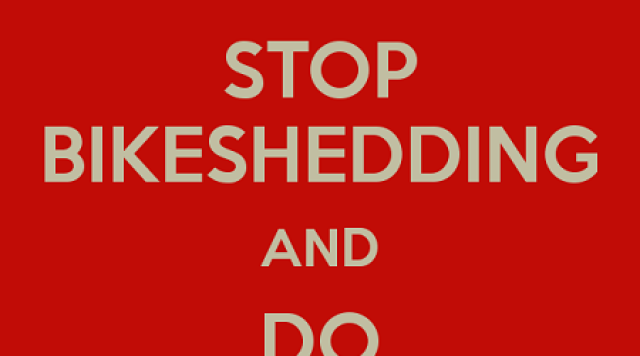 stop-bikeshedding-and-do-something