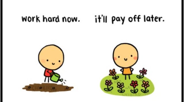 work hard it'll pay off