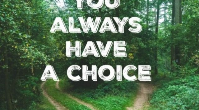 you-always-have-a-choice